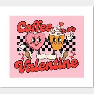 Coffee Is My Valentine Retro Posters and Art